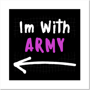 Im With ARMY! Posters and Art